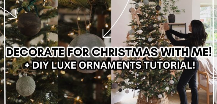 DECORATE WITH ME! + DIY LUXE ORNAMENTS FOR CHEAP! Christmas 2023