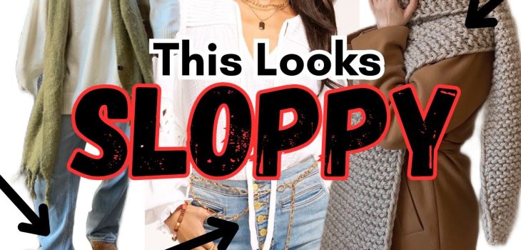 10 Ways Outfits Look SLOPPY in 2023…