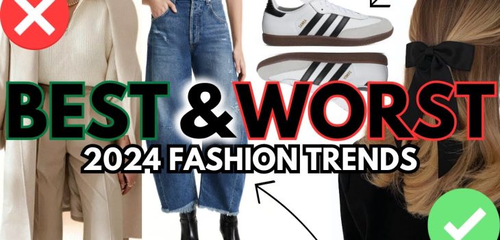 BEST & WORST Fashion Trends of 2024