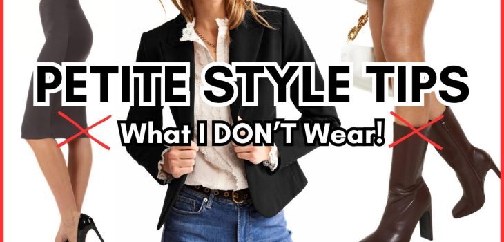 *PETITE* 10 Fashion Items I DON’T Wear! & What I Wear Instead!