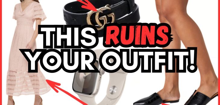 10 Items That RUIN Your Outfits!