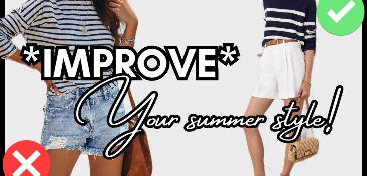 10 Items To Upgrade Your Summer Style! 2024 Chic Style Tips
